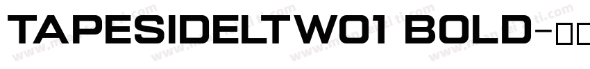 TapesideLTW01 Bold字体转换